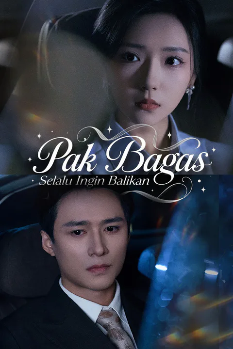 Poster Pak Bagas Selalu Ingin Balikan