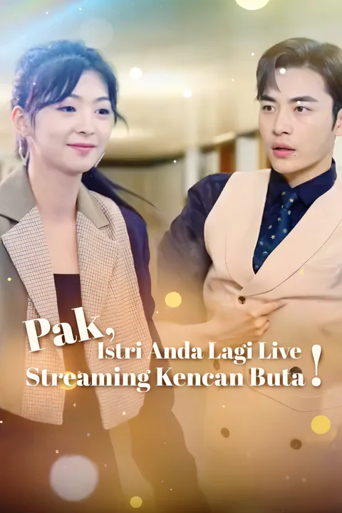 Poster Pak, Istri Anda Lagi Live Streaming Kencan Buta!