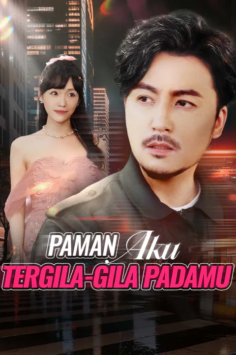 Poster Paman, Aku Tergila-gila Padamu