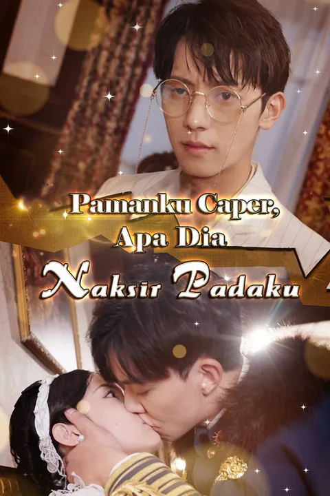 Poster Pamanku Caper, Apa Dia Naksir Padaku?