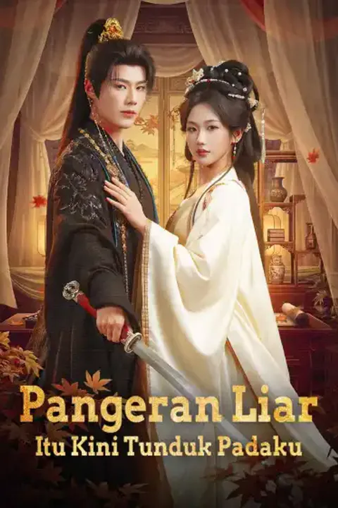 Poster Pangeran Liar Itu Kini Tunduk Padaku