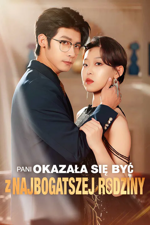 Pani okazała się być z najbogatszej rodziny – plakat