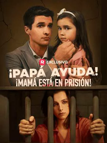 Póster de ¡Papá, ayuda! ¡Mamá está en prisión!