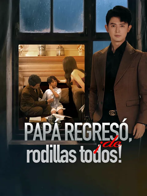 Póster de Papá regresó, ¡de rodillas todos!