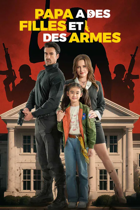 Affiche de Papa a des Filles et des Armes