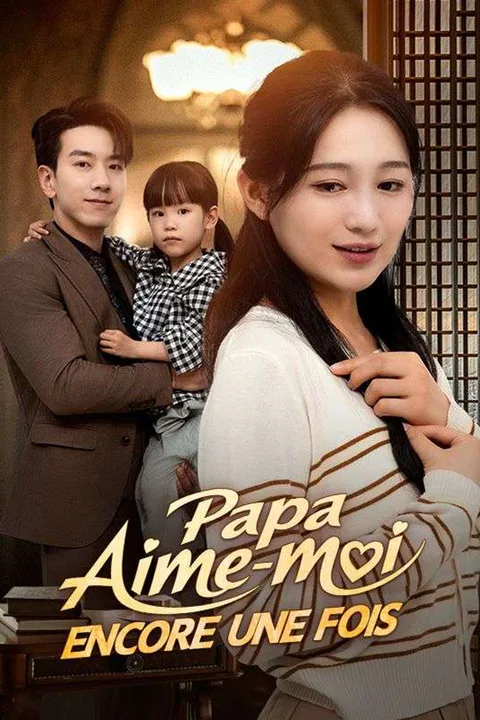 Affiche de Papa, Aime-moi Encore Une Fois (Doublé)