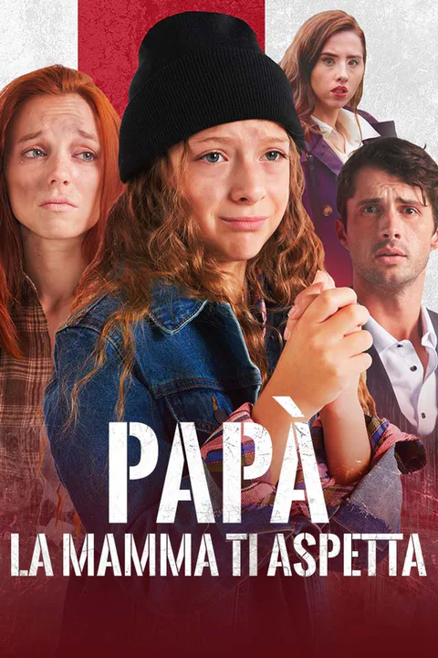 Locandina di Papà, La Mamma Ti Aspetta