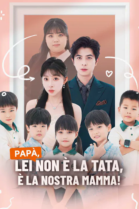 Locandina di Papà, lei non è la tata, è la nostra mamma!