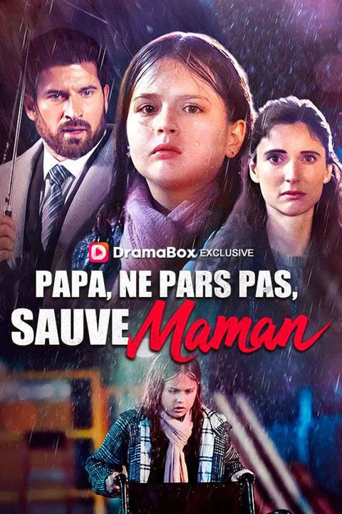 Affiche de Papa, Ne Pars Pas, Sauve Maman (Doublé)