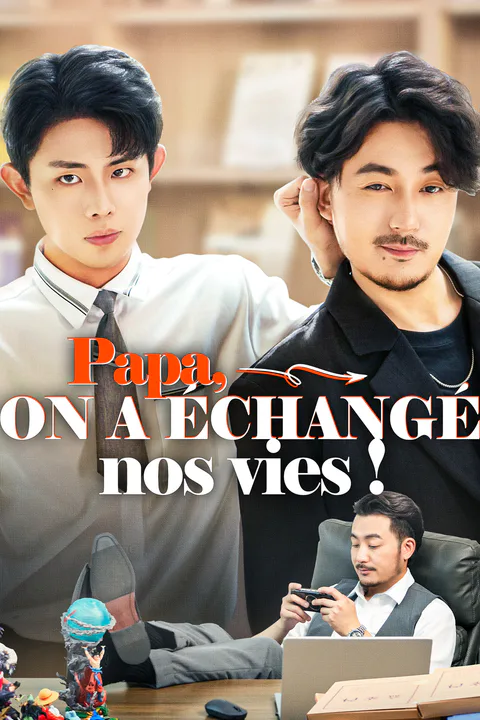 Affiche de Papa, on a échangé nos vies ! (Doublé)