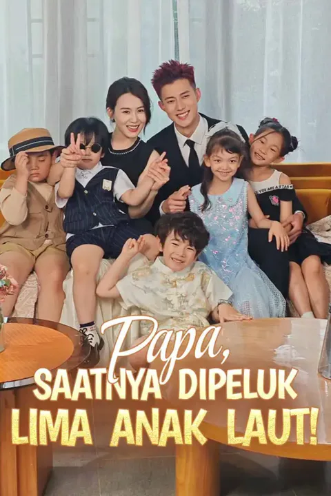 Poster Papa, Saatnya Dipeluk Lima Anak Laut!