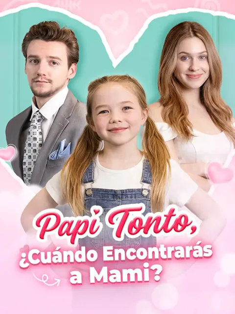 Póster de Papi Tonto, ¿Cuándo Encontrarás a Mami?