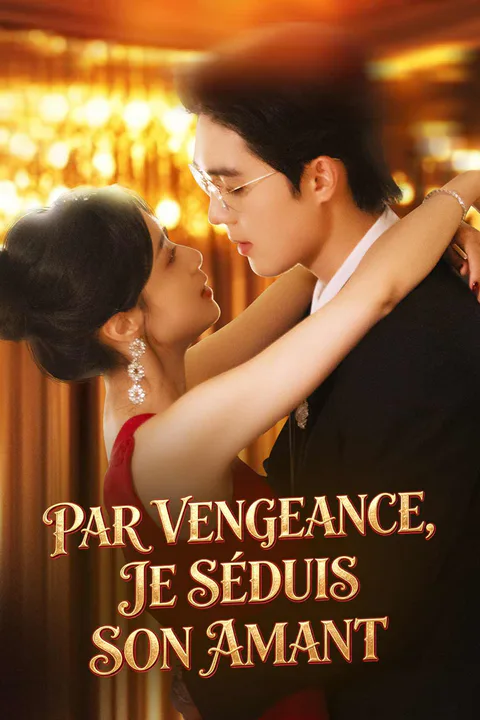 Affiche de Par vengeance, je séduis son amant