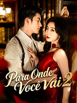 Pôster de Para Onde Você Vai 2