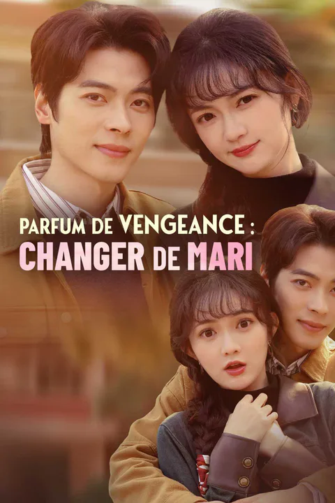 Affiche de Parfum de Vengeance : changer de mari