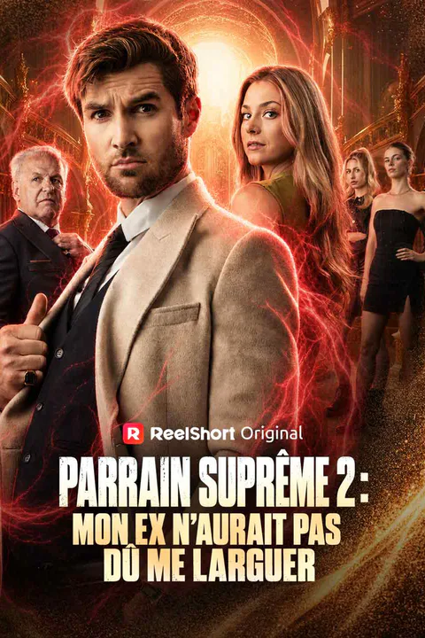 Affiche de Parrain suprême 2 : Mon ex n’aurait pas dû me larguer