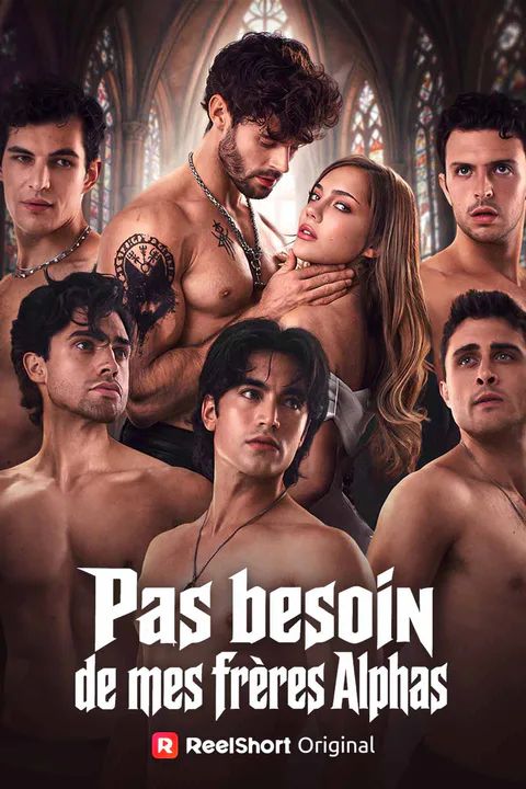 Affiche de Pas besoin de mes frères Alphas