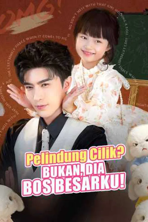 Poster Pelindung Cilik? Bukan, Dia Bos Besarku!