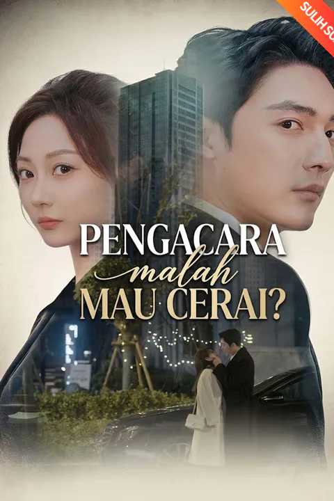 Poster Pengacara Malah Mau Cerai? (Sulih Suara)