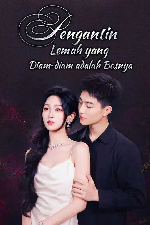 Poster Pengantin Lemah yang Diam‑diam adalah Bosnya