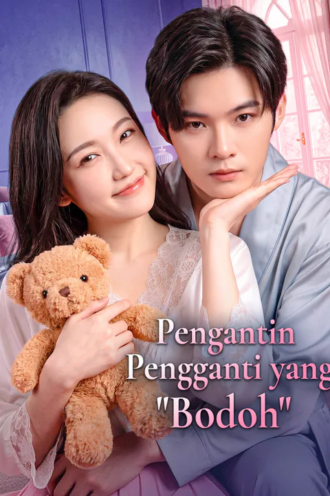 Poster Pengantin Pengganti yang "Bodoh"
