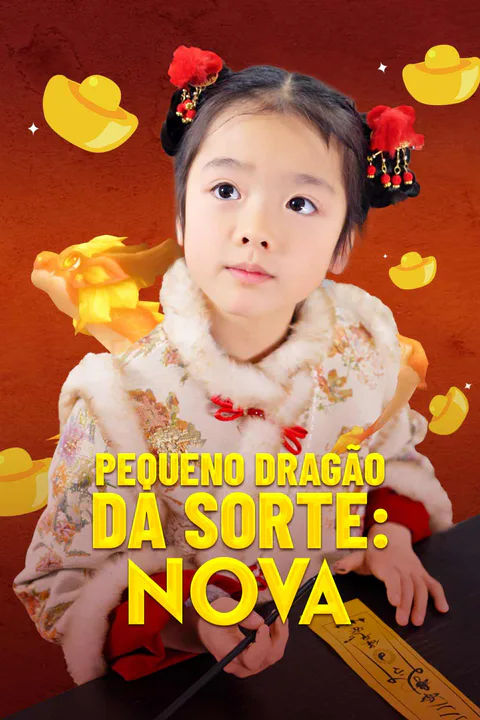 Pôster de Pequeno Dragão da Sorte: Nova