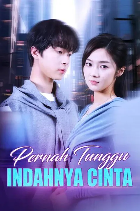 Poster Pernah Tunggu Indahnya Cinta (Sulih Suara)