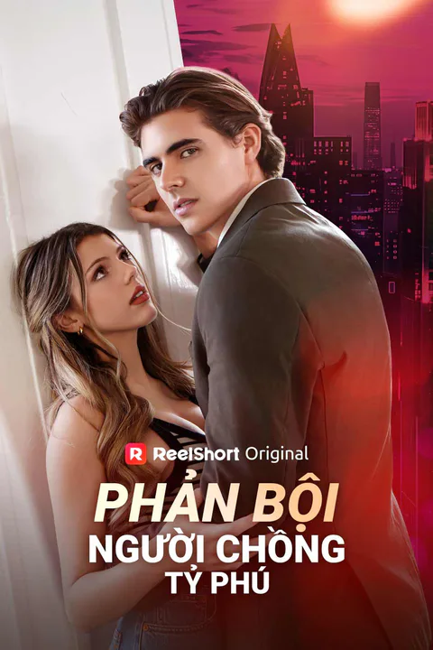 Poster Phản Bội Người Chồng Tỷ Phú
