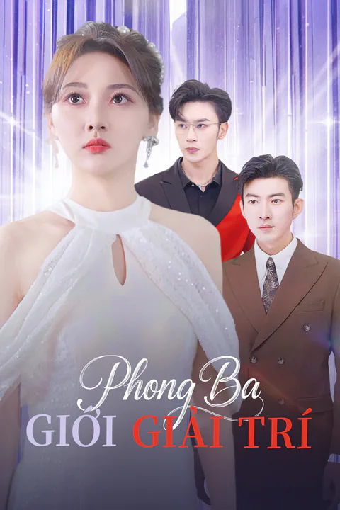Poster Phong Ba Giới Giải Trí