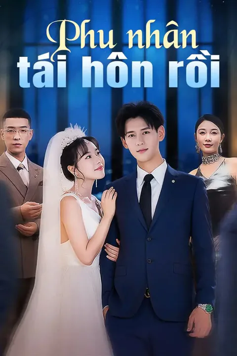 Poster Phu nhân tái hôn rồi