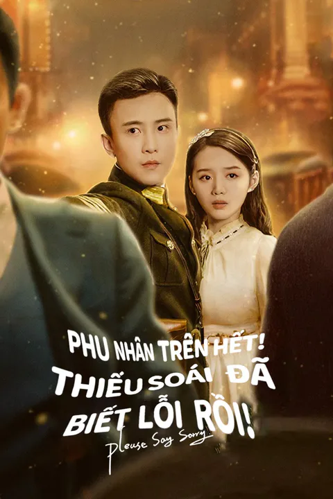 Poster Phu nhân trên hết! Thiếu soái đã biết lỗi rồi!