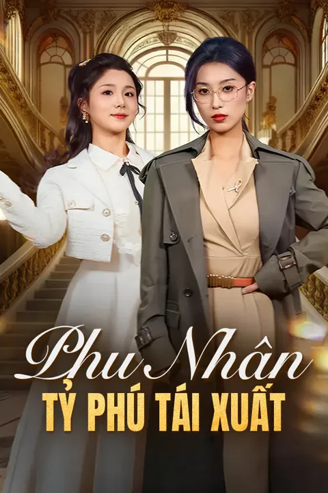 Poster Phu Nhân Tỷ Phú Tái Xuất