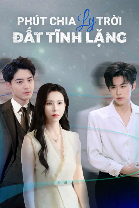 Poster Phút Chia Ly Trời Đất Tĩnh Lặng