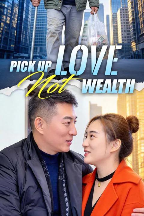 Pick Up Love, Not Wealth poster