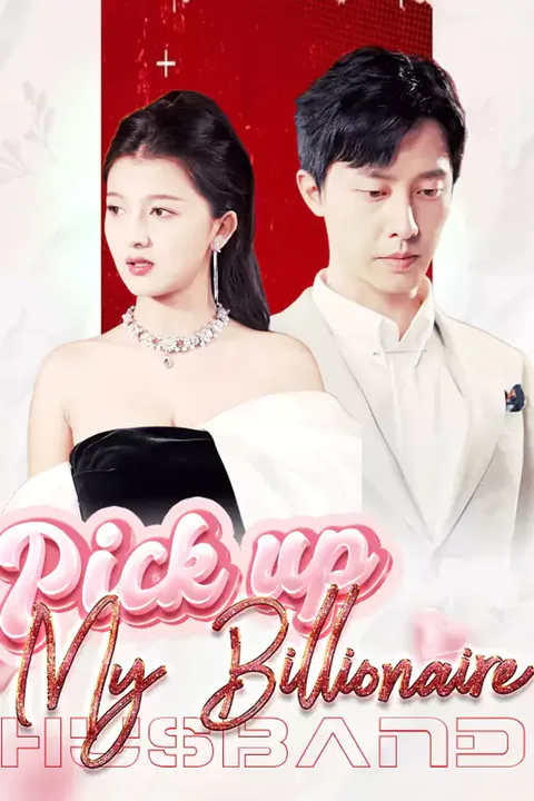 Affiche de Pick up My Billionaire Husband