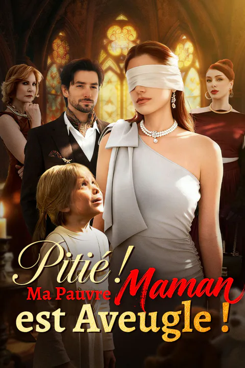 Affiche de Pitié ! Ma Pauvre Maman est Aveugle !