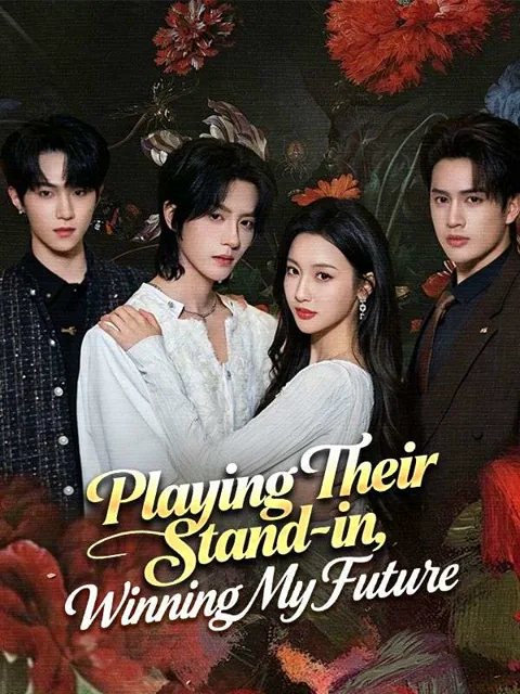 Playing Their Stand-in, Winning My Future poster