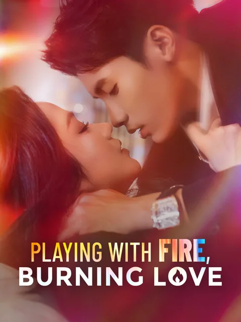 Playing with Fire, Burning Love poster