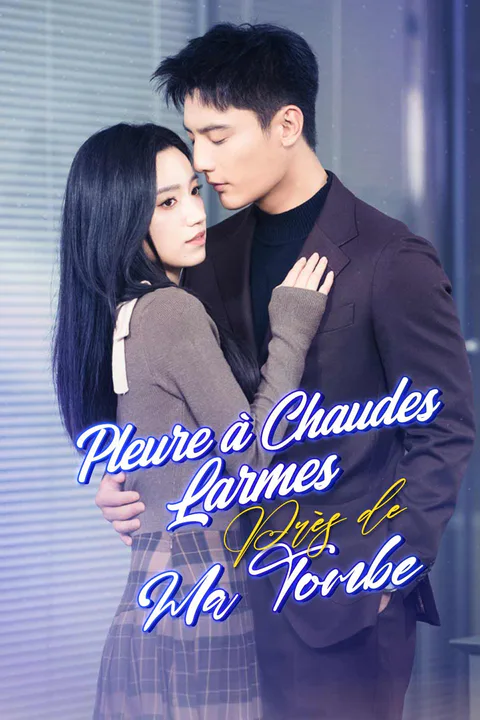 Affiche de Pleure à Chaudes Larmes Près de Ma Tombe
