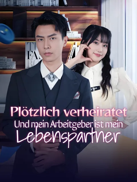 Poster von Plötzlich verheiratet - Und mein Arbeitgeber ist mein Lebenspartner