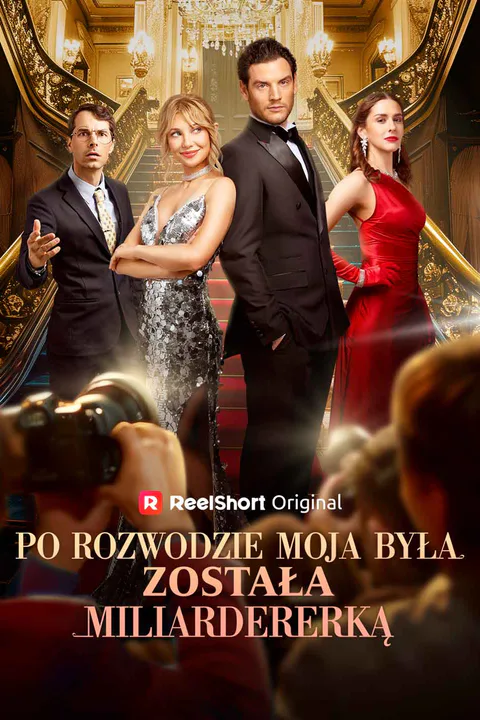 Po rozwodzie moja była została miliarderką – plakat