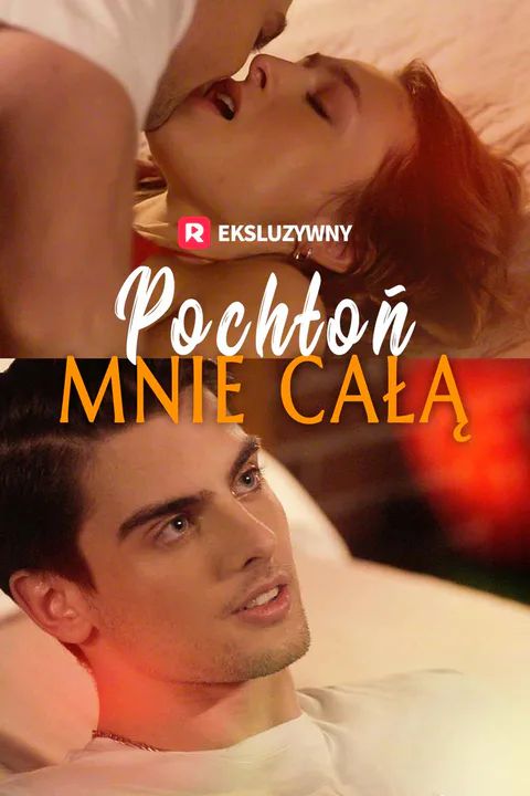 Pochłoń Mnie Całą – plakat