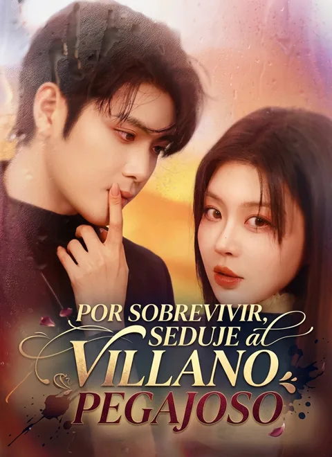 Póster de Por Sobrevivir, Seduje al Villano Pegajoso
