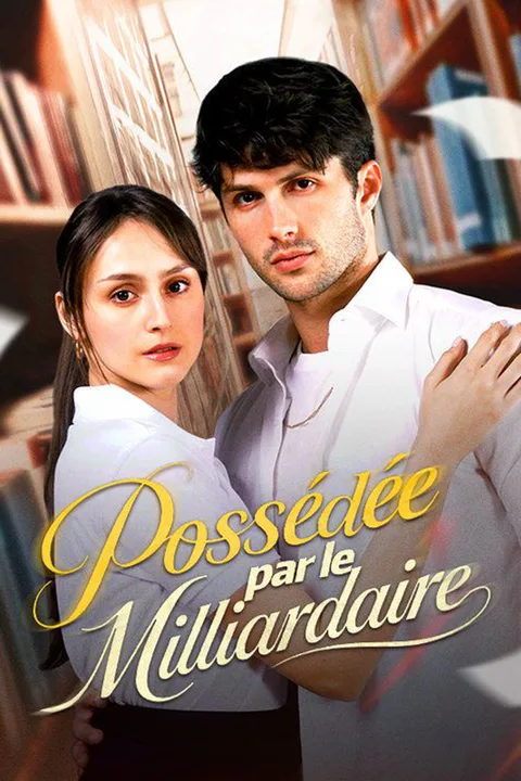 Affiche de Possédée par le Milliardaire