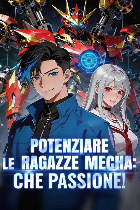 Locandina di Potenziare le ragazze mecha: che passione!