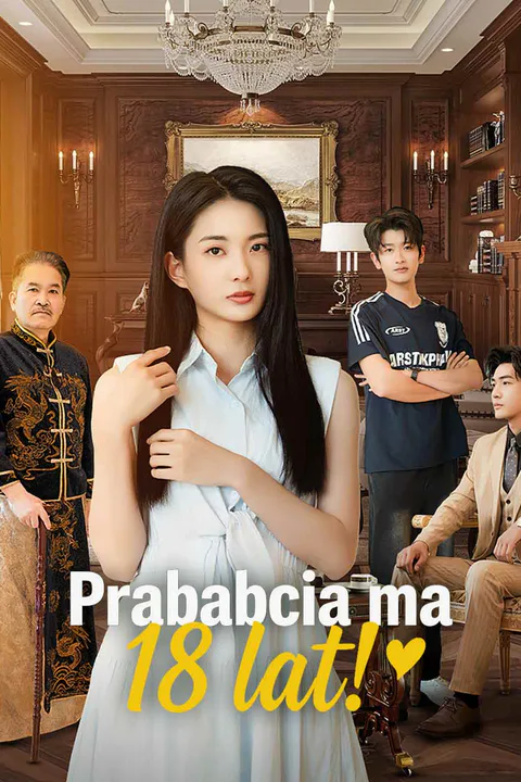 Prababcia ma 18 lat! – plakat