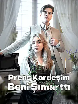Prens Kardeşim Beni Şımarttı afişi