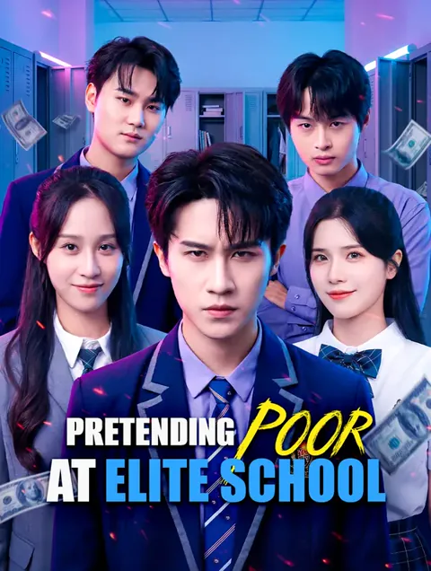 Pretending Poor at Elite School(Dubbed) poster