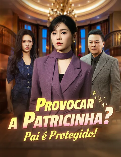 Pôster de Provocar a Patricinha? Pai é Protegido!