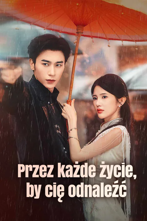 Przez każde życie, by cię odnaleźć – plakat